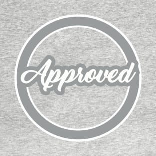 I'M APPROVED T-Shirt